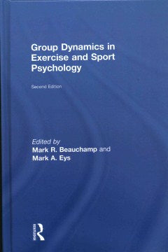 Group Dynamics in Exercise and Sport Psychology - MPHOnline.com