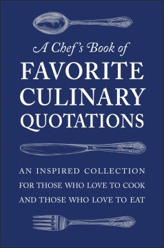 A Chef's Book of Favorite Culinary Quotations - MPHOnline.com