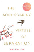 The Soul-Soaring Virtues of Separation - MPHOnline.com