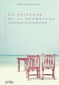 La sociedad de la desmesura / The Society of Excess - MPHOnline.com