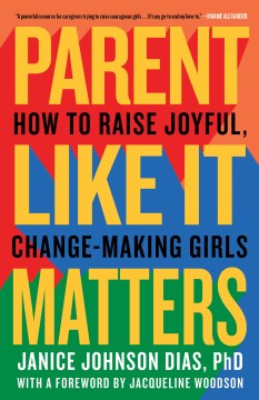 Parent Like It Matters - How to Raise Joyful, Change-Making Girls - MPHOnline.com