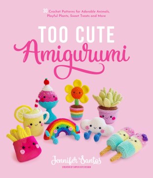 Too Cute Amigurumi - MPHOnline.com