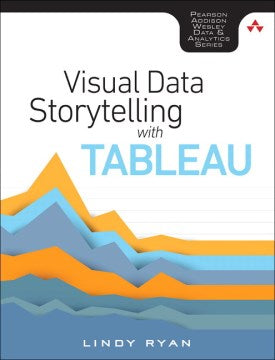 Visual Data Storytelling With Tableau - MPHOnline.com