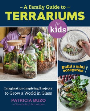 A Family Guide to Terrariums for Kids - MPHOnline.com