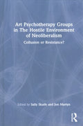 Art Psychotherapy Groups in the Hostile Environment of Neoliberalism - MPHOnline.com