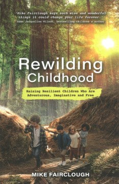 Rewilding Childhood - MPHOnline.com