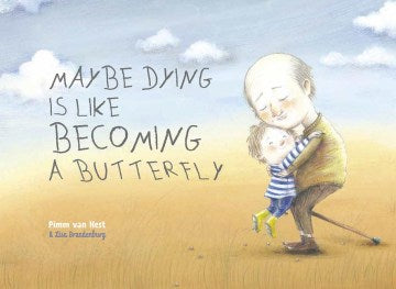 Maybe Dying Is Like Becoming a Butterfly - MPHOnline.com