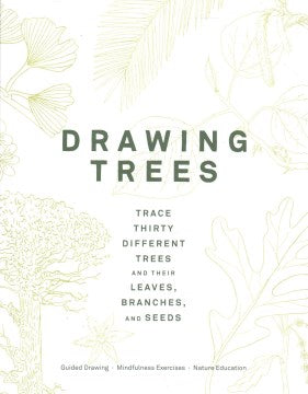 Drawing Trees : Trace Thirty Different Trees and Their Leaves, Branches, and Seeds - MPHOnline.com