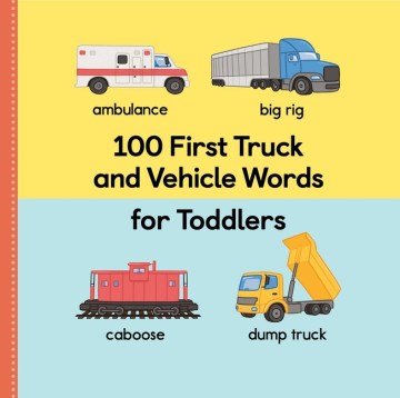 100 First Truck and Vehicle Words for Toddlers - MPHOnline.com