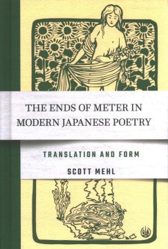 The Ends of Meter in Modern Japanese Poetry - MPHOnline.com