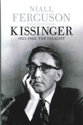 Kissinger, Volume One: 1923-1968 The Idealist (Hardcover) - MPHOnline.com