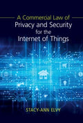 A Commercial Law of Privacy and Security for the Internet of Things - MPHOnline.com