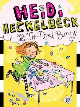 Heidi Heckelbeck and the Tie-Dyed Bunny - MPHOnline.com