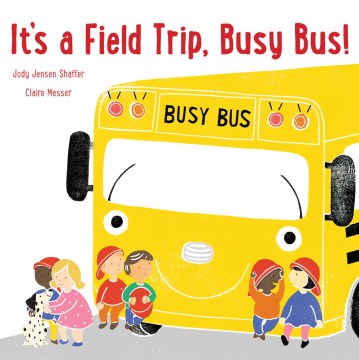 It's a Field Trip, Busy Bus! - MPHOnline.com