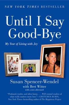 Until I Say Good-Bye: My Year of Living with Joy - MPHOnline.com