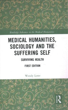 Medical Humanities, Sociology and the Suffering Self - MPHOnline.com