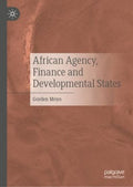 African Agency, Finance and Developmental States - MPHOnline.com