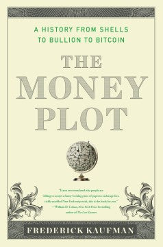 The Money Plot: A History From Shells To Bullion To Bitcoin - MPHOnline.com