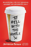 To Hell with the Hustle - MPHOnline.com