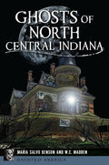 Ghosts of North Central Indiana - MPHOnline.com