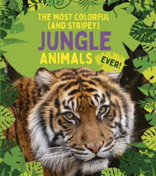 The Most Colorful (and Stripey) Jungle Animals▀Ever! - MPHOnline.com