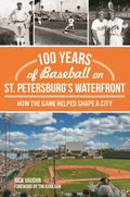 100 Years of Baseball on St. Petersburg's Waterfront - MPHOnline.com