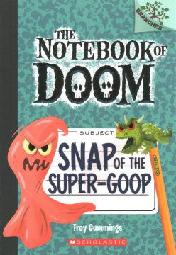 The Notebook Of Doom #10: Snap Of The Super-Goop - MPHOnline.com