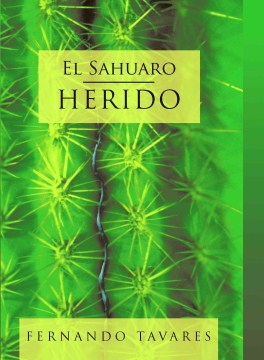 El Sahuaro herido / The wounded Sahuaro - MPHOnline.com