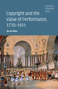 Copyright and the Value of Performance, 1770-1911 - MPHOnline.com