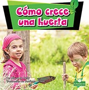 C?mo crece una huerta / How a Garden Grows - MPHOnline.com