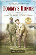 Tommy's Honor - The Story of Old Tom Morris and Young Tom Moriis, Golf's Founding Father and Son  (Reprint) - MPHOnline.com