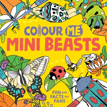 Colour Me Mini Beasts - MPHOnline.com