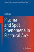 Plasma and Spot Phenomena in Electrical Arcs - MPHOnline.com