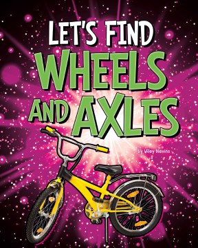 Let's Find Wheels and Axles - MPHOnline.com