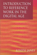 Introduction to Reference Work in the Digital Age - MPHOnline.com