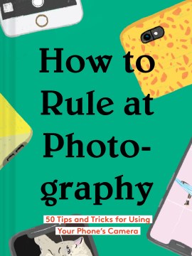 How to Rule at Photography - MPHOnline.com