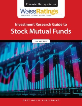 Weiss Ratings Investment Research Guide to Stock Mutual Funds, Summer 2019 - MPHOnline.com