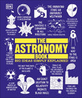 The Astronomy Book : Big Ideas Simply Explained - MPHOnline.com