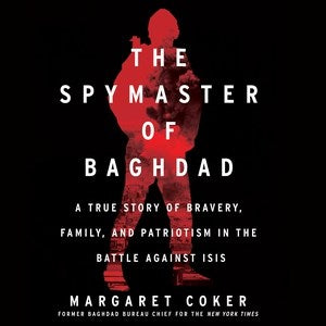 The Spymaster of Baghdad - MPHOnline.com