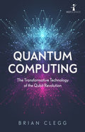 Quantum Computing - The Transformative Technology of the Qubit Revolution - MPHOnline.com