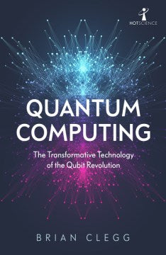 Quantum Computing - The Transformative Technology of the Qubit Revolution - MPHOnline.com