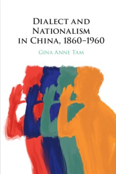 Dialect and Nationalism in China, 1860-1960 - MPHOnline.com