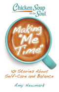 Chicken Soup for the Soul Making "Me Time" - MPHOnline.com