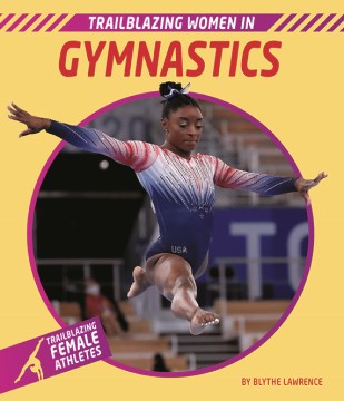 Trailblazing Women in Gymnastics - MPHOnline.com