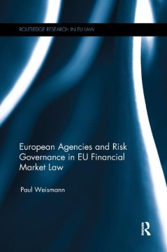 European Agencies and Risk Governance in EU Financial Market Law - MPHOnline.com