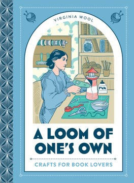 A Loom of One’s Own - Crafts for Book Lovers - MPHOnline.com