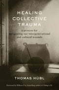 Healing Collective Trauma - MPHOnline.com