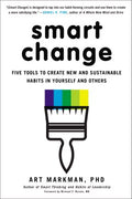 Smart Change: Five Tools to Create New and Sustainable Habits in Yourself and Others - MPHOnline.com