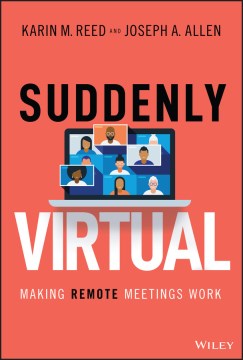 Suddenly Virtual: Making Remote Meetings Work - MPHOnline.com