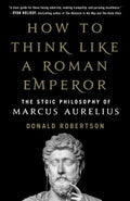 How to Think Like a Roman Emperor - MPHOnline.com